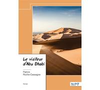 Le visiteur d'Abu Dhabi - Patrick Roche-Cassagne - Nombre 7 - relié - Roman