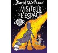 Le Visiteur de l'espace David Walliams (Auteur), Adam Stower (Illustration), Mickey Gaboriaud (Traduction)