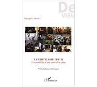 Le Visiteur Du Futur - Les Coulisses D'une Web-Série Culte