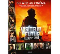 François Descraques – Le Visiteur du Futur – Rétrospective – Relié – Bragelonne