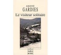 Le visiteur solitaire - André Gardies - De Paris Eds Max Chaleil - broché - Roman
