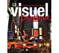 Le Visuel pratique: Dictionnaire français - anglais - Québec Amérique - Quebec Amerique - broché - Dictionnaire et encyclopédie