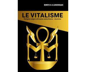 Le vitalisme: Religion négro-africaine autochtone : doctrine