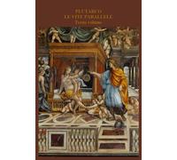 Le vite parallele: terzo volume (3 di 4)