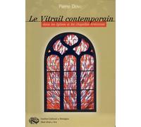 Le vitrail contemporain dans les églises et les chapelles bretonnes - Pierre Denic - Institut Culturel De Bretagne - broché - Etude