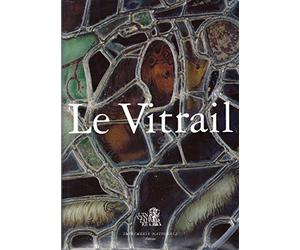 Le vitrail: Vocabulaire typologique et technique