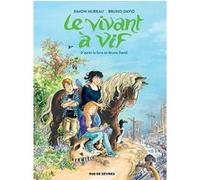 Le Vivant à vif Bruno David (Idée originale), Simon Hureau (Auteur)