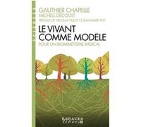 Le Vivant comme modèle (Espaces Libres - Sciences) Gauthier Chapelle (Auteur), Michèle Decoust (Auteur), Nicolas Hulot (Préface), Jean-Marie Pelt (Préface)