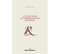 Le vivant dans la Correspondance de Sévigné - Mathilde Vanackere - Hermann - broché - Essai