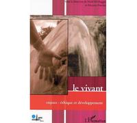 Le vivant Enjeux : éthique et développement - Nabil El-Haggar - L'harmattan - broché - Etude