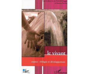 Le vivant Enjeux : éthique et développement - Nabil El-Haggar - L'harmattan - broché - Etude