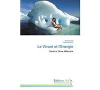 Le vivant et l'energie Collectif (Auteur)