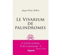 Le Vivarium de palindromes Jacques Perry-Salkow (Auteur)