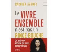 Le vivre ensemble n'est pas un rince-bouche : un enjeu de societe