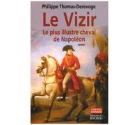 Le Vizir - Le Plus Illustre Cheval De Napoléon