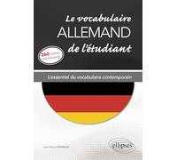 Le vocabulaire allemand de l'étudiant: L'essentiel du vocabulaire contemporain en 260 fiches thématiques
