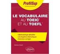 Le vocabulaire au TOEIC et au TOEFL Stéphane Sitayeb (Auteur), Alain-Louis Robert (Collection dirigée par)