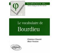 Le vocabulaire de Bourdieu - Christiane Chauviré - Ellipses - broché - Etude