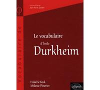 Le vocabulaire de Emile Durkheim - Frédéric Keck - Ellipses - broché - Essai