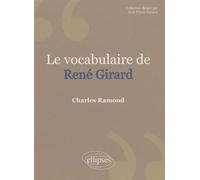 Le vocabulaire de Girard - Charles Ramond - Ellipses - broché - Essai