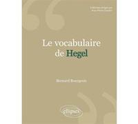 Le Vocabulaire de Hegel Bernard Bourgeois (Auteur)