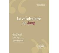 Le vocabulaire de Jung - Aimé Agnel - Ellipses - broché - Essai