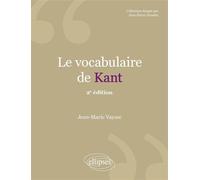 Le vocabulaire de Kant - 2e édition - Jean-Marie Vaysse - Ellipses - Livre