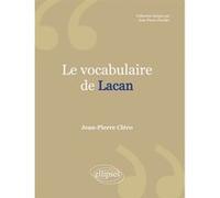 Le Vocabulaire de Lacan. Nouvelle édition Jean-Pierre Cléro (Auteur)