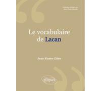 Le Vocabulaire de Lacan. Nouvelle édition - Jean-Pierre Cléro - Ellipses - broché - Scolaire / Universitaire