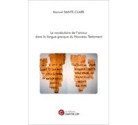 Le Vocabulaire De L'amour Dans La Langue Grecque Du Nouveau Testament