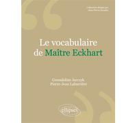 Le vocabulaire de Maître Eckhart - Gwendoline Jarczyk - Ellipses - broché - Scolaire / Universitaire