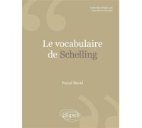 Le vocabulaire de Schelling - Pascal David - Ellipses - broché - Scolaire / Universitaire