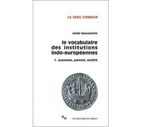 Le vocabulaire des institutions indo-européennes T1 - Vocabulaire des institutions indo-européennes Tome 1 - Emile Benvéniste - Minuit - Livre