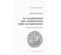 Le vocabulaire des institutions indo-européennes, tome 1 : Economie, parenté, société