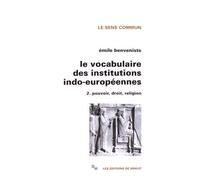 Le Vocabulaire Des Institutions Indo-Européennes - Tome 2, Pouvoir, Droit, Religion