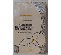 Le Vocabulaire Des Institutions Indo-Européennes - Tome 2, Pouvoir, Droit, Religion