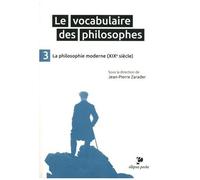 Le Vocabulaire Des Philosophes - Tome 3, La Philosophie Moderne (Xixe Siècle)