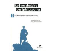 Le Vocabulaire Des Philosophes - Tome 3, La Philosophie Moderne (Xixe Siècle)