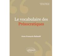 Le vocabulaire des Présocratiques