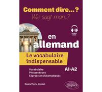 Le vocabulaire indispensable en allemand A1-a2 - Neele Maria Künzel - Ellipses - broché - Méthode de langue