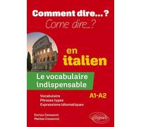 Le vocabulaire indispensable en italien A1-A2 - Enrico Consonni - Ellipses - ebook (ePub) - Méthode de langue