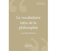 Le vocabulaire latin de la philosophie: De Cicéron à Heidegger