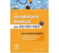 Le vocabulaire médical des AS/AP/AES. 5e édition