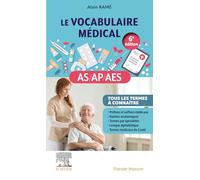 Le vocabulaire médical des AS/AP/AES: aide-soignant, auxiliaire de puériculture, accompagnant éducatif et social
