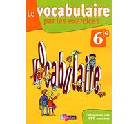 Le vocabulaire par les exercices 6e