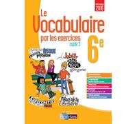 Le vocabulaire par les exercices 6E 2017 - Cahier d'exercices Cahier d'exercices élève - Thomas Gargallo - Bordas - broché - Scolaire / Universitaire