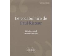 Le vocabulaire Paul Ricœur. Nouvelle édition - Olivier Abel - Ellipses - broché - Guide