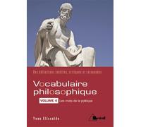Le vocabulaire philosophique (volume 4): Les mots de la politique