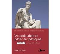 Le vocabulaire philosophique (volume 4) Les mots de la politique - Yvan Elissalde - Bréal - broché - Dictionnaire et encyclopédie