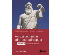 Le vocabulaire philosophique (volume 5): Les mots de la morale